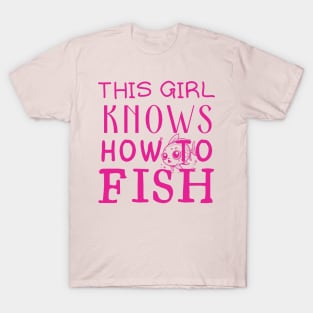 This Girl Knows How To Fish T-Shirt